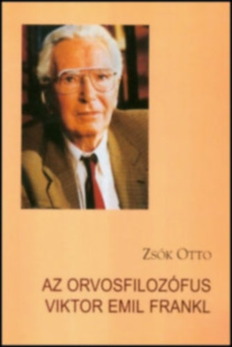 Zs�k Ott� - Az orvosfiloz�fus Viktor Emil Frank