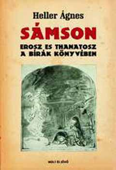 Heller �gnes - S�mson Erosz �s Tanatosz a B�r�k K�nyv�ben