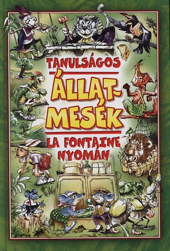 Tanulságos állatmesék - La Fontaine nyomán