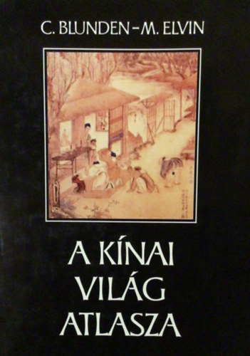 Blunden C.; Elvin M. - A knai vilg atlasza