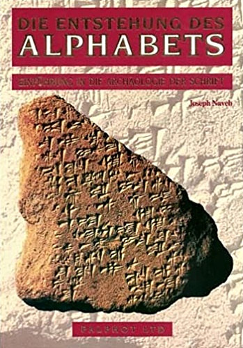 Joseph Naveh - Die Entstehung des Alphabets
