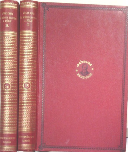 J�kai M�r - �s m�gis mozog a F�ld I-II. (Centen�riumi kiad�s 19-20. k�tet)