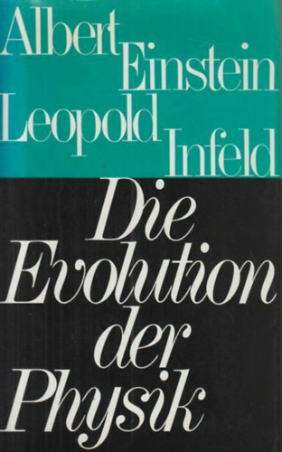 Albert Einstein - Leopold Infeld - Die Evolution der Physik