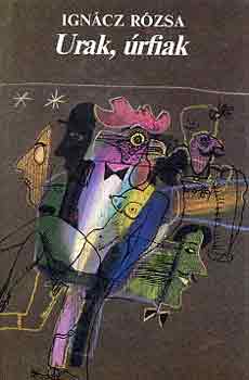 Ign�cz R�zsa - Urak, �rfiak I-II.