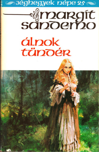 Margit Sandemo - Álnok tündér (Jéghegyek népe 25.)
