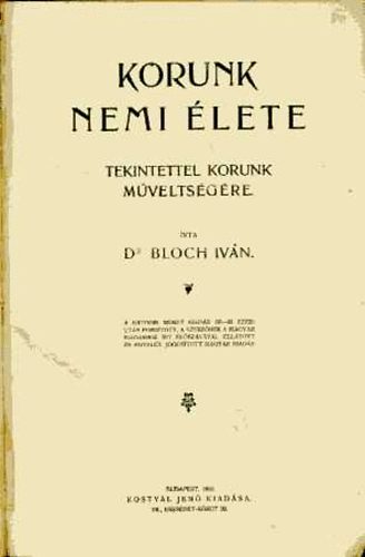 Dr. Bloch Ivn - Korunk nemi lete