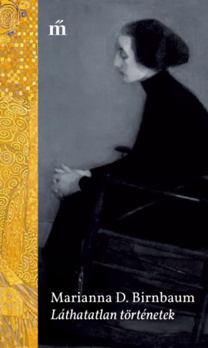 D. Marianna Birnbaum - Láthatatlan történetek