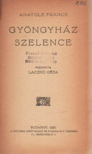 Laczk� G�za  Anatole France (ford.) - Gy�ngyh�z szelence