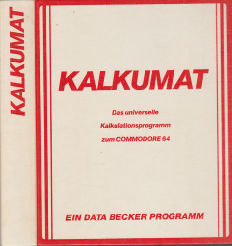 Kalkumat (Das universelle Kalkulationsproramm zum Commodore 64)- 2 db. floppy mellklettel