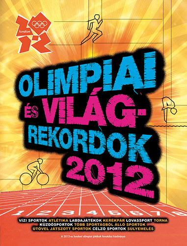 Keir Radnedge - Olimpiai �s vil�grekordok 2012