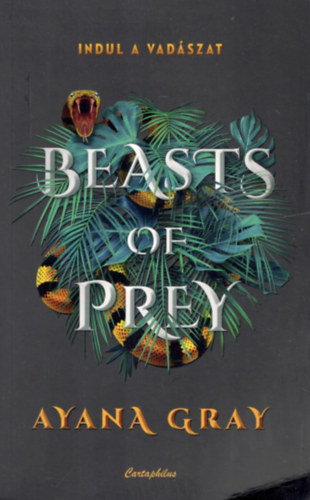 Ayana Gray - Beasts of Prey - Indul a vadászat