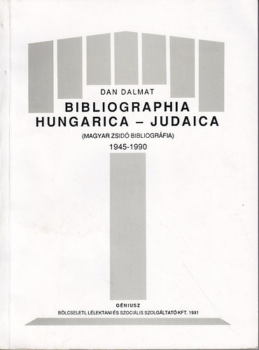 Dan Dalmat - Bibliographia hungarica-judaica 1945-1990