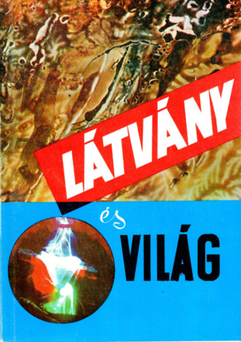 Kövessi Erzsébet Bak Imre (szerk.) - Látvány és világ- Vizuális nevelés a közművelődésben