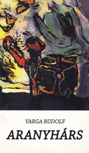 Varga Rudolf - Aranyh�rs
