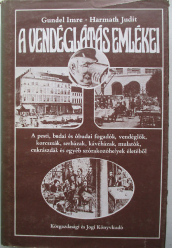 Gundel Imre-Harmath Judit - A vendglts emlkei