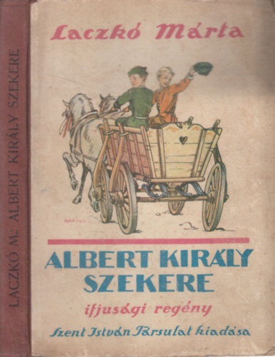 Laczk Mrta - Albert kirly szekere (Mrton Lajos rajzaival)