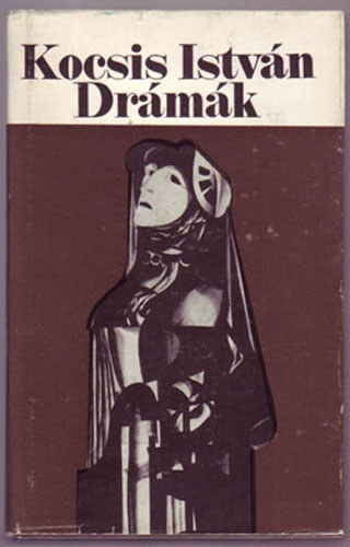 Kocsis Istv�n - Dr�m�k