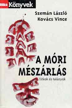 Kovcs Vince Szemn Lszl - A mri mszrls (Titkok s talnyok)