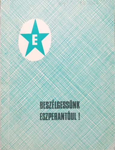 Kkny Lajos - Beszlgessnk eszperantul!