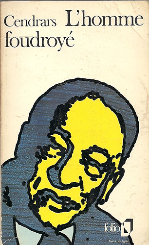 Blaise Cendars - L'homme foudoy�