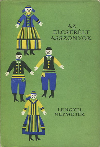 Eurpa Knyvkiad - Az elcserlt asszonyok (lengyel npmesk)