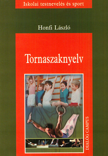 Honfi Lszl - Tornaszaknyelv