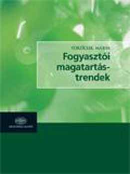 T�r�csik M�ria - Fogyaszt�i magatart�strendek