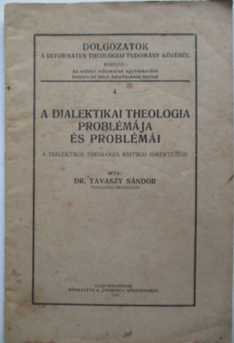 Dr Tavaszy S�ndor - A dialektikai theologia probl�m�ja �s probl�m�i
