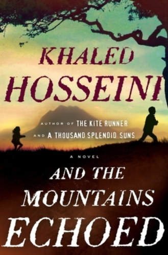 Khaled Hosseini - And the Mountains Echoed