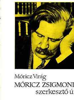 M�ricz Vir�g - M�ricz Zsigmond szerkeszt� �r