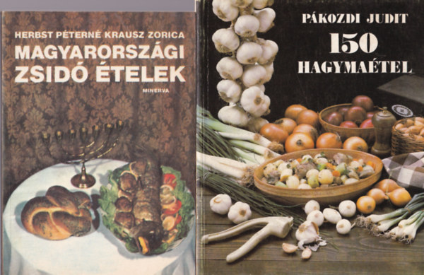 Herbst Ptern Krausz Zorica, Pkozdi Judit Barta Mikls - 3 db szakcsknyv ( egytt ) 1. 150 hagymatel, 2. Magyarorszgi zsid telek, 3. Sajttelek