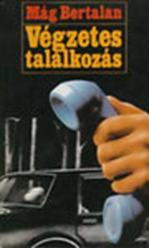 M�g Bertalan - A v�gzetes tal�lkoz�s-Besti�lis gyilkoss�gok nyom�ban Magos �rnagy �s csoportja