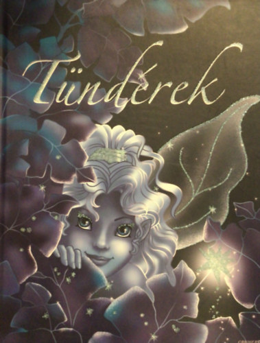 Calouan, Fontaine, Katy, Machon, Corinne, Saver, Mireille, Domergue, Sophie, Frankoé, Margreth, Mocquet, Laurence Francoise Le Gloahec - Tündérek