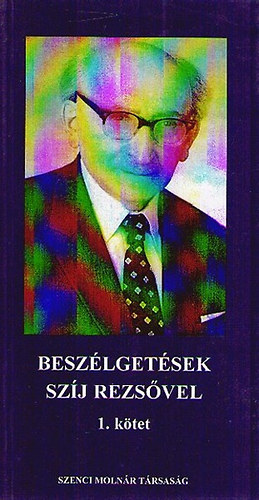Besz�lget�sek Sz�j Rezs�vel I.