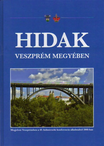 dr. T�th Ern�  (szerk.) - Hidak Veszpr�m megy�ben