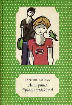 K�ntos Zsuzsa - Anonymus diplomatat�sk�val