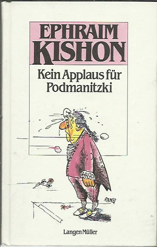Ephraim Kishon - Kein applaus f�r Podmanitzki Satirisches
