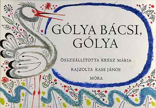 Kresz Mria-Kass Jnos - Glya bcsi, glya (leporell)