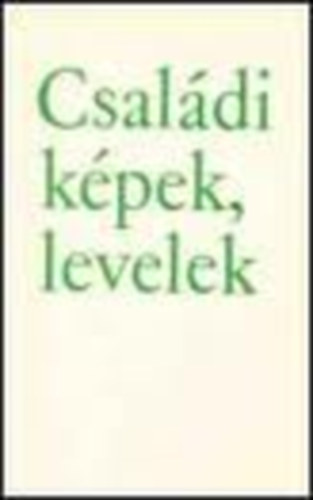 K�nt�s-Szab� Zolt�n - Csal�di k�pek, levelek avagy emberek �tra kelnek