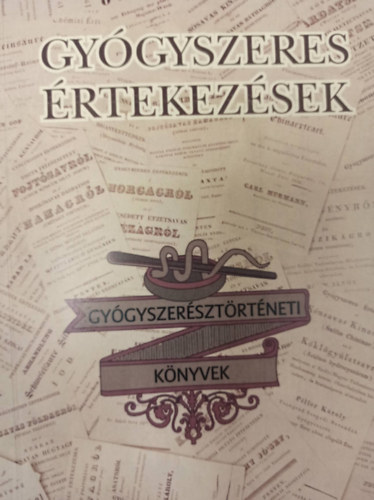 Gygyszeres rtekezsek - gygyszersztrtneti knyvek