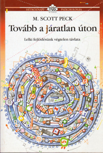 M. Scott Peck - Tov�bb a j�ratlan �ton (Lelki fejl�d�s�nk v�gtelen t�vlata)