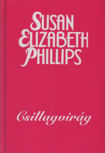 Susan Elizabeth Phillips - Csillagvir�g