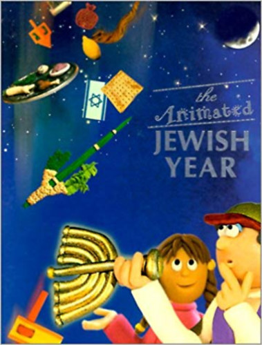 Yefim Danny Wool (Chaim) Yudin, Inbal Beter (illus.), Jeremy Portnoi (illus.) - The Animated Jewish Year
