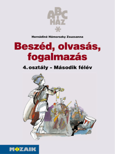 Hernádiné Hámorszky Zsuzsanna - Beszéd, olvasás, fogalmazás munkafüzet 4 osztály második félév