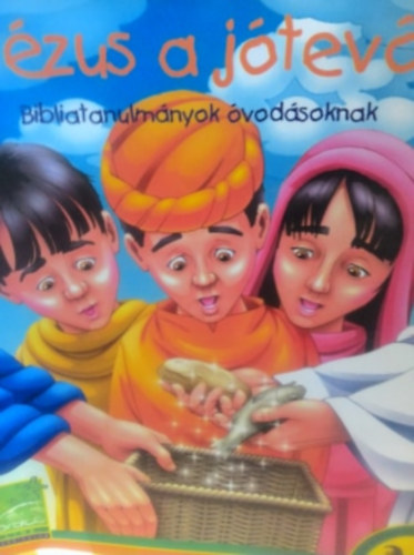 J�zus a j�tev� - bibliatanulm�nyok �vod�soknak