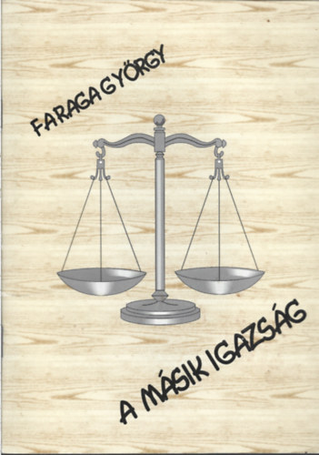 Faraga Gy�rgy - A m�sik igazs�g