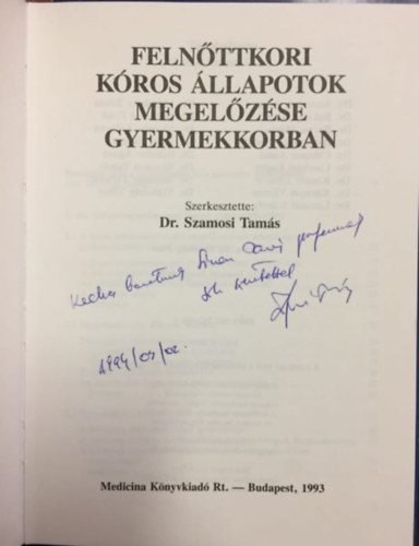 Dr. Szamosi Tam�s  (szerk.) - Feln�ttkori k�ros �llapotok megel�z�se gyermekkorban