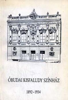 Dr. Ker�nyi Ferenc  (szerk.) - �budai Kisfaludy Sz�nh�z 1892-1934