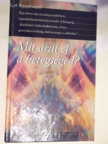 Kurt Tepperwein - Mit rul el a betegsged?