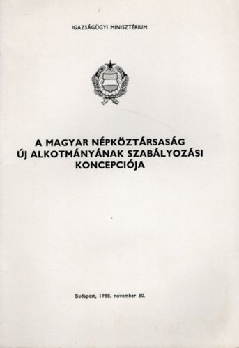 A Magyar Npkztrsasg j alkotmnynak szablyozsi koncepcija